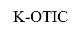 K-OTIC trademark