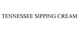 TENNESSEE SIPPING CREAM trademark