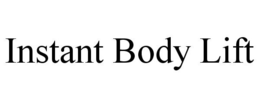 INSTANT BODY LIFT trademark