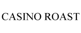 CASINO ROAST trademark