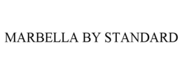 MARBELLA BY STANDARD trademark