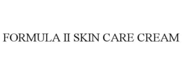 FORMULA II SKIN CARE CREAM trademark