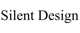 SILENT DESIGN trademark