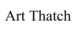 ART THATCH trademark