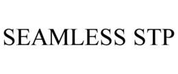 SEAMLESS STP trademark