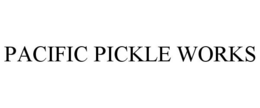 PACIFIC PICKLE WORKS trademark