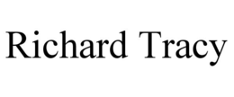 RICHARD TRACY trademark