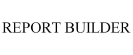 REPORT BUILDER trademark