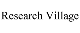 RESEARCH VILLAGE trademark