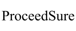 PROCEEDSURE trademark