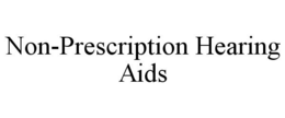 NON-PRESCRIPTION HEARING AIDS trademark