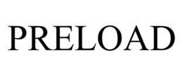 PRELOAD trademark