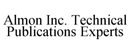 ALMON INC. TECHNICAL PUBLICATIONS EXPERTS trademark