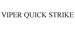VIPER QUICK STRIKE trademark