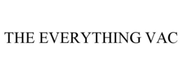 THE EVERYTHING VAC trademark