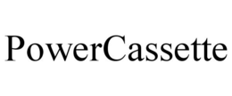 POWERCASSETTE trademark