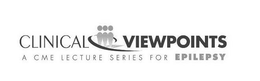 CLINICAL VIEWPOINTS A CME LECTURE SERIES FOR EPILEPSY trademark