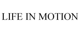 LIFE IN MOTION trademark