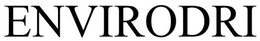ENVIRO-DRI trademark