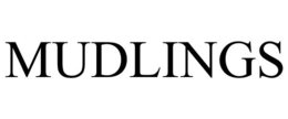 MUDLINGS trademark