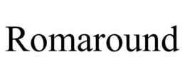 ROMAROUND trademark