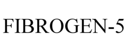 FIBROGEN-5 trademark