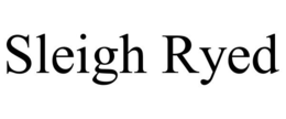 SLEIGH RYED trademark