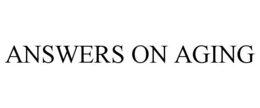 ANSWERS ON AGING trademark
