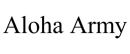 ALOHA ARMY trademark