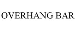OVERHANG BAR trademark