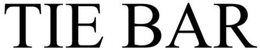 TIE BAR trademark