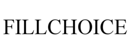 FILLCHOICE trademark