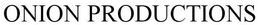 ONION PRODUCTIONS trademark