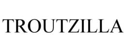 TROUTZILLA trademark