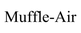MUFFLE-AIR trademark