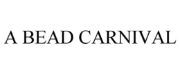 A BEAD CARNIVAL trademark