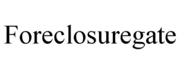FORECLOSUREGATE trademark