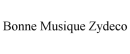 BONNE MUSIQUE ZYDECO trademark