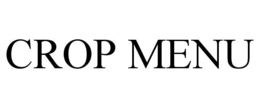 CROP MENU trademark