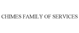 CHIMES FAMILY OF SERVICES trademark