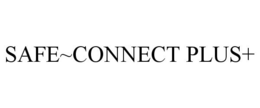 SAFE~CONNECT PLUS+ trademark