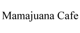 MAMAJUANA CAFE trademark