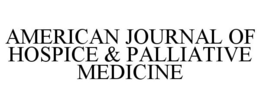 AMERICAN JOURNAL OF HOSPICE & PALLIATIVE MEDICINE trademark