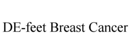 DE-FEET BREAST CANCER trademark