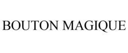 BOUTON MAGIQUE trademark