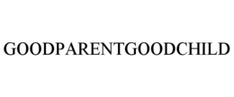 GOODPARENTGOODCHILD trademark