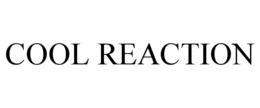 COOL REACTION trademark