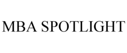 MBA SPOTLIGHT trademark