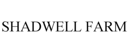 SHADWELL FARM trademark