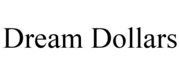 DREAM DOLLARS trademark